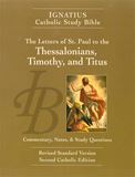 The Letters of St Paul to the Thessalonians, Timothy, and Titus (2nd Ed): Ignatius Catholic Study Bible