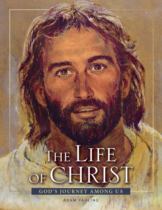 The Life Of Christ - Revised 3rd Edition