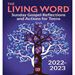 The Living Word 2022-2023 Sunday Gospel Reflections and Actions for Teens
