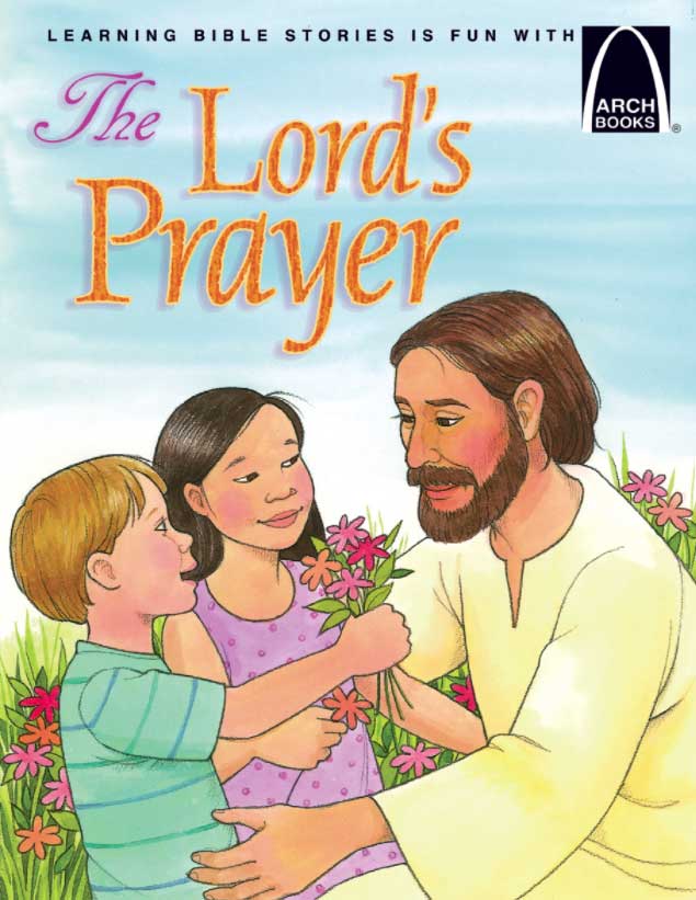 The Lord's Prayer - Arch Book by Baden, Robert
