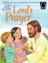 The Lord's Prayer - Arch Book