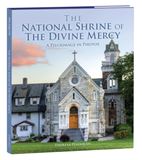The National Shrine of Divine Mercy: A Pilgramage in Photos