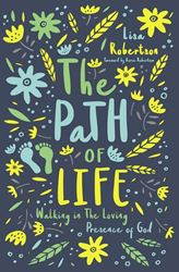 THE PATH OF LIFE by Lisa N. Robertson, Korie Robertson