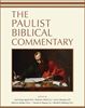 The Paulist Biblical Commentary Edited by José Enrique Aguilar Chiu, Richard J. Clifford, SJ, Carol J. Dempsey, OP, Eileen M. Schuller, OSU, Thomas D. Stegman, SJ, Ronald D. Witherup, PSS
