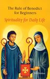 The Rule Of Benedict For Beginners Spirituality for Daily Life Wil Derkse; Martin Kessler, Translator