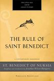The Rule of Saint Benedict A Contemporary Paraphrase By (author) St. Benedict of Nursia  Edited by Jonathan Wilson-Hartgrove