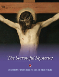 The Sorrowful Mysteries An Illustrated Rosary Book for Kids and Their Families   Jerry Windley-Daoust, Mark Daoust