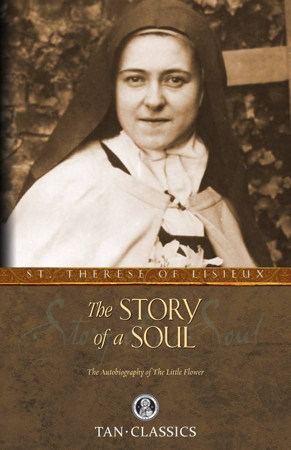 The Story of a Soul: The Autobiography of the Little Flower