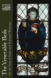 The Venerable Bede On Song of Sons & Selected Writings by Rev Arthur G. Holder, PhD