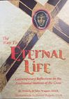 The Way To Eternal Life *WHILE SUPPLIES LAST*