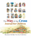 The Way of the Cross Journal for Children   Jerry Windley-Daoust
