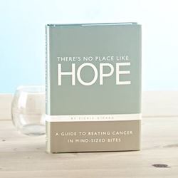 Theres No Place Like Hope Cancer Encouragement Book