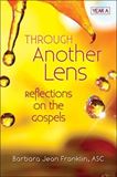 Through Another Lens Reflections On The Gospels Year A