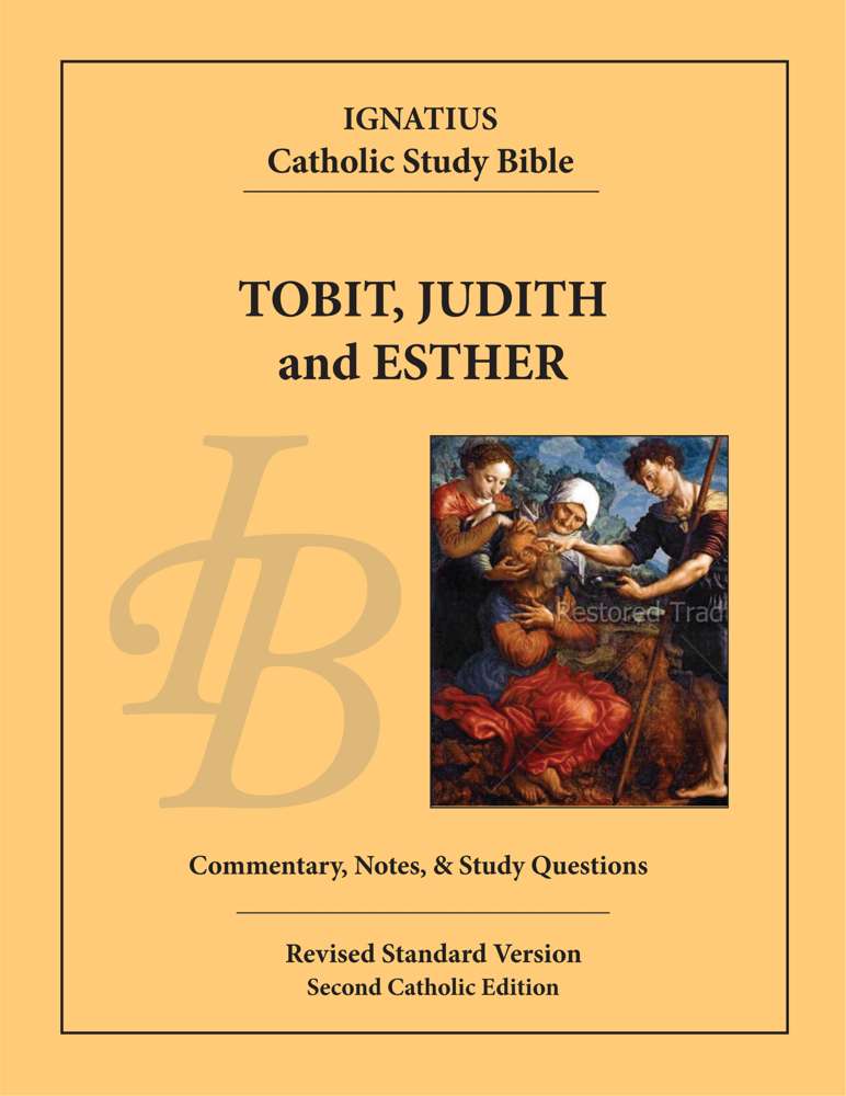 Tobit, Judith and Ester: Ignatius Catholic Study Bible RSV