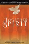 Together in the Spirit: Celebrating and Living the Sacrament of Confirmation