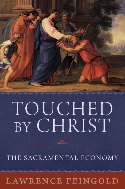 Touched by Christ: The Sacramental Economy