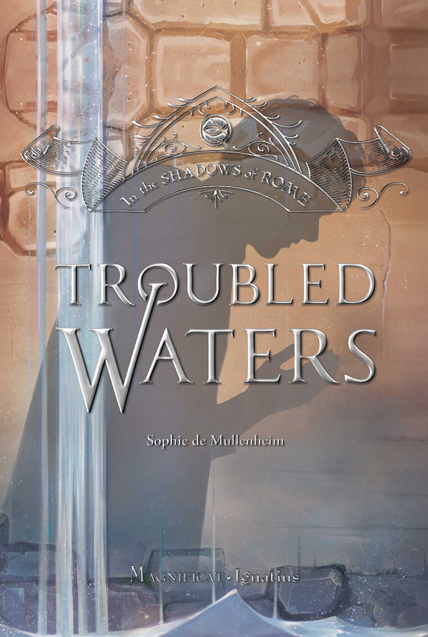 Troubled Waters In the Shadows of Rome, Volume 4 Author: Sophie De Mullenheim