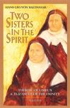 Two Sisters in the Spirit: Therese of Lisieux and Elizabeth of the Trinity