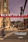 Walking South City: A Journey through Historic St. Louis Neighborhoods 