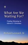 What are We Waiting For? Finding Meaning in Advent & Christmas