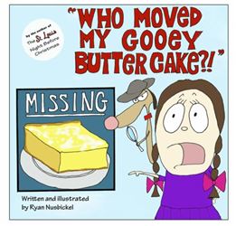 Who Moved My Gooey Butter Cake!?