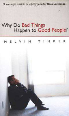 Why Do Bad Things Happen To Good People//Pb Melvin Tinker