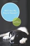 Will I See My Dog In Heaven?