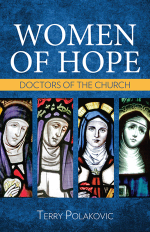 Women of Hope Doctors of the Church Terry Polakovic