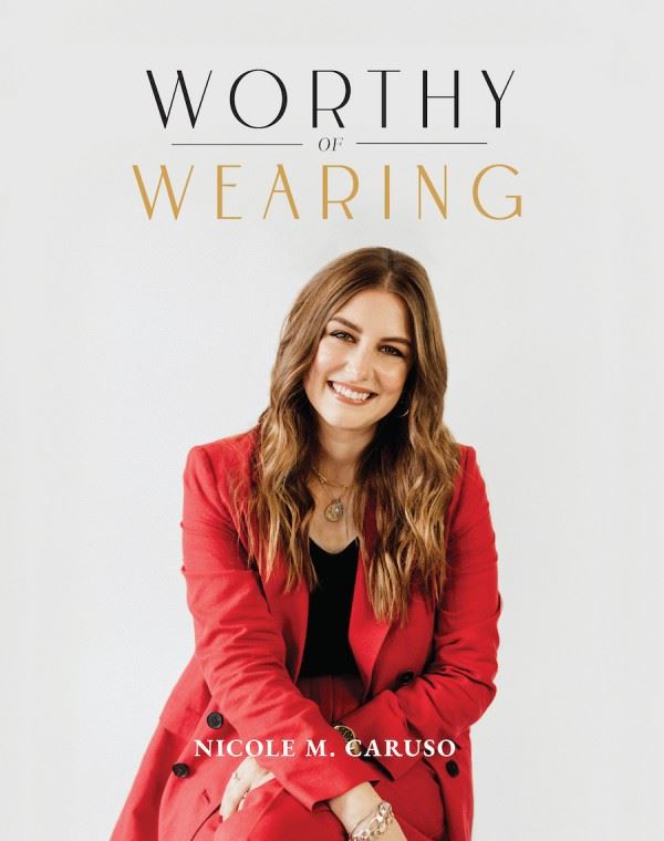 Worthy of Wearing How Personal Style Expresses our Feminine Genius by Nicole Caruso