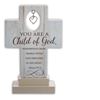 You Are A Child of God 6" Standing Cross