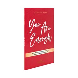 You Are Enough: What Women of the Bible Teach You About Your Mission and Worth