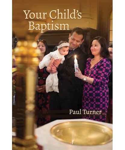 Your Child's Baptism Revised Edition Paul Turner